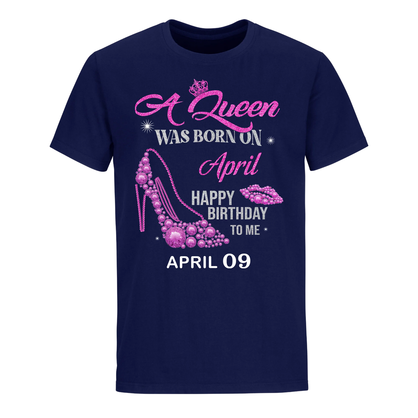 QUEEN WAS BORN BIRTHDAY APRIL 9TH UNISEX SHIRT