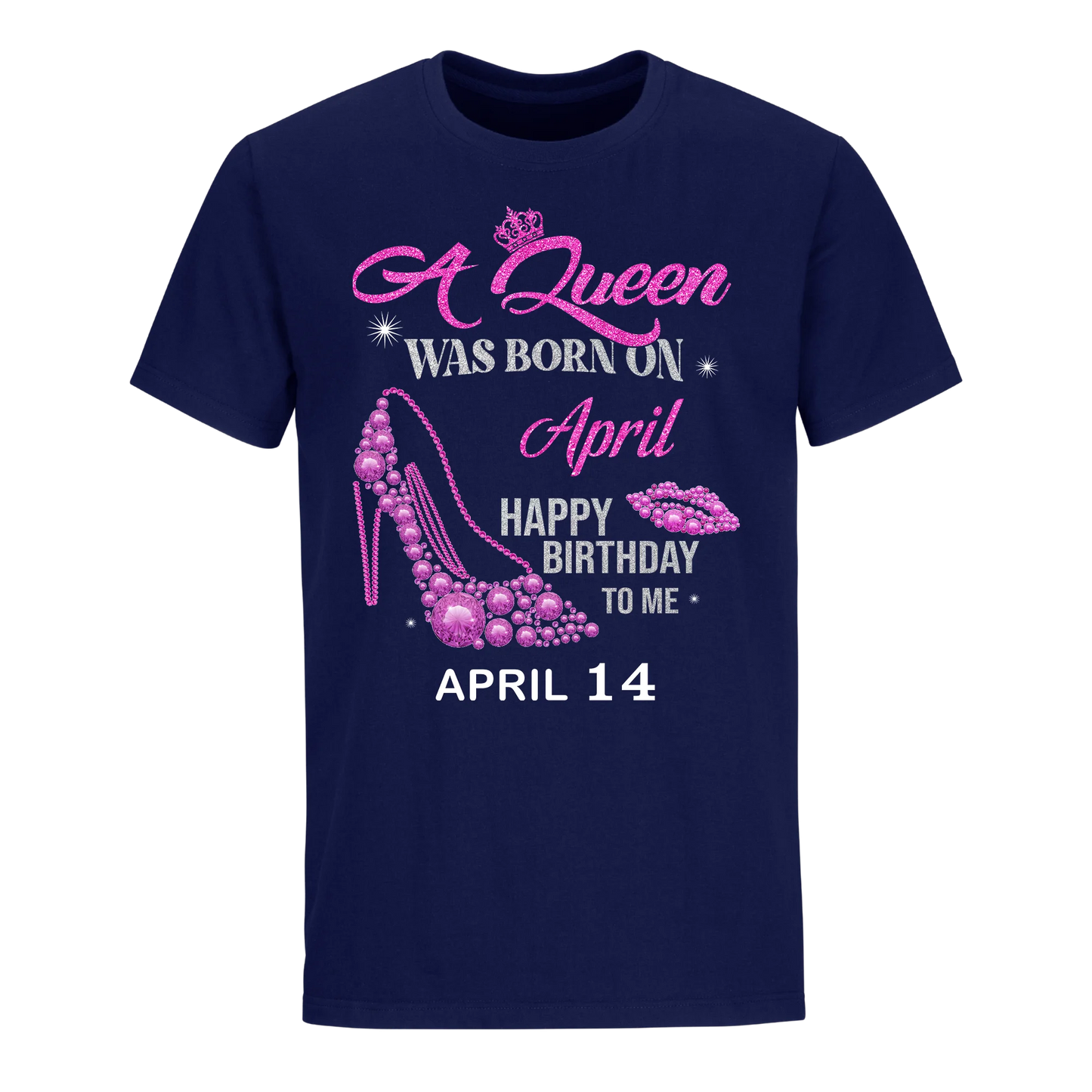 QUEEN WAS BORN BIRTHDAY APRIL 14TH UNISEX SHIRT