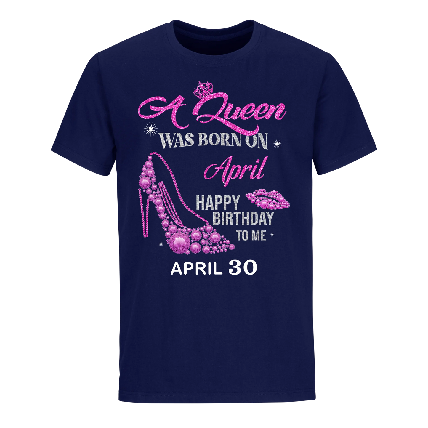 QUEEN WAS BORN BIRTHDAY APRIL 30TH UNISEX SHIRT