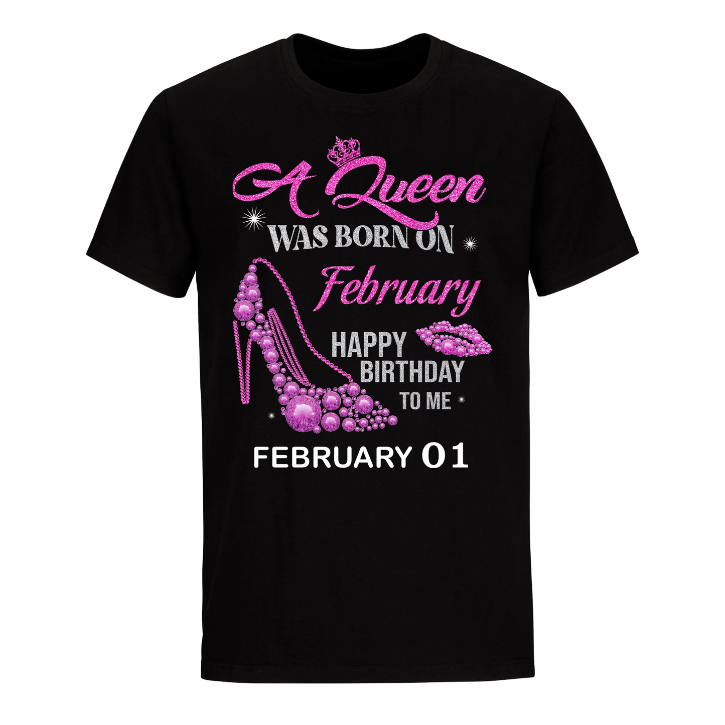 QUEEN WAS BORN BIRTHDAY FEBRUARY 1ST UNISEX SHIRT