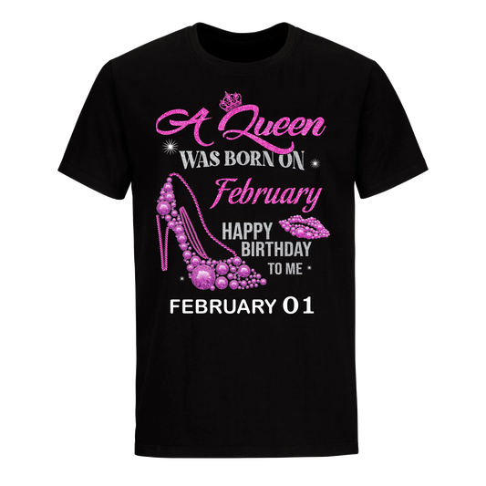 QUEEN WAS BORN BIRTHDAY FEBRUARY 1ST UNISEX SHIRT