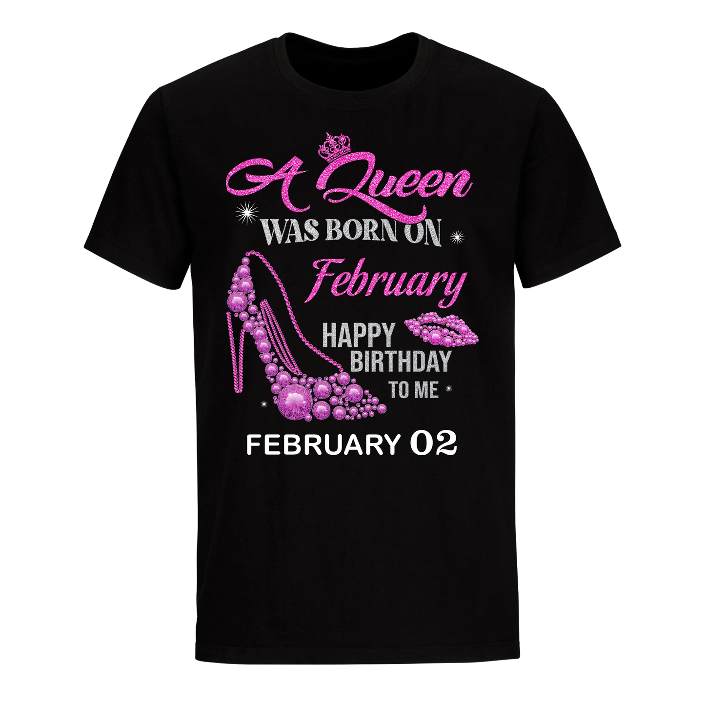 QUEEN WAS BORN BIRTHDAY FEBRUARY 2ND UNISEX SHIRT