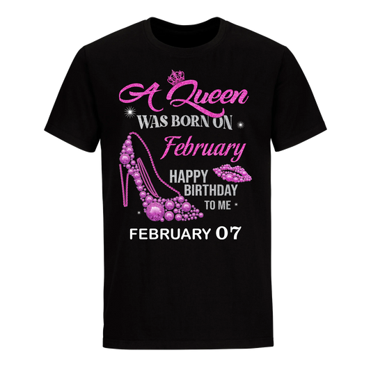 QUEEN WAS BORN BIRTHDAY FEBRUARY 7TH UNISEX SHIRT