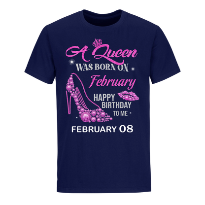 QUEEN WAS BORN BIRTHDAY FEBRUARY 8TH UNISEX SHIRT