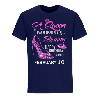 QUEEN WAS BORN BIRTHDAY FEBRUARY 10TH UNISEX SHIRT