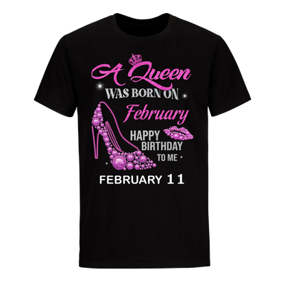 QUEEN WAS BORN BIRTHDAY FEBRUARY 11TH UNISEX SHIRT