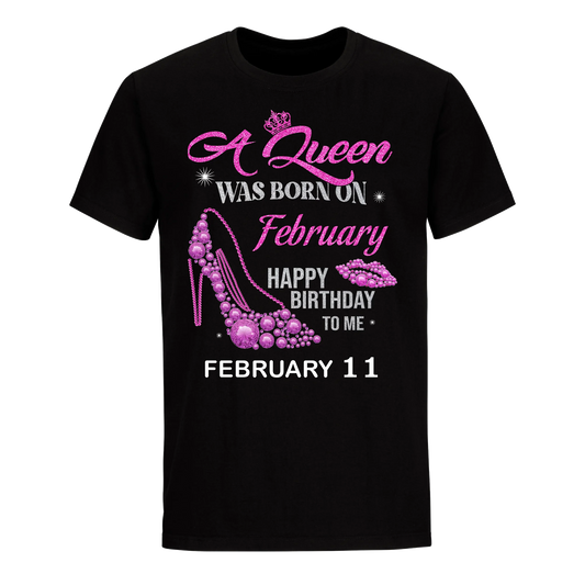 QUEEN WAS BORN BIRTHDAY FEBRUARY 11TH UNISEX SHIRT