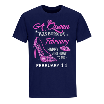 QUEEN WAS BORN BIRTHDAY FEBRUARY 11TH UNISEX SHIRT