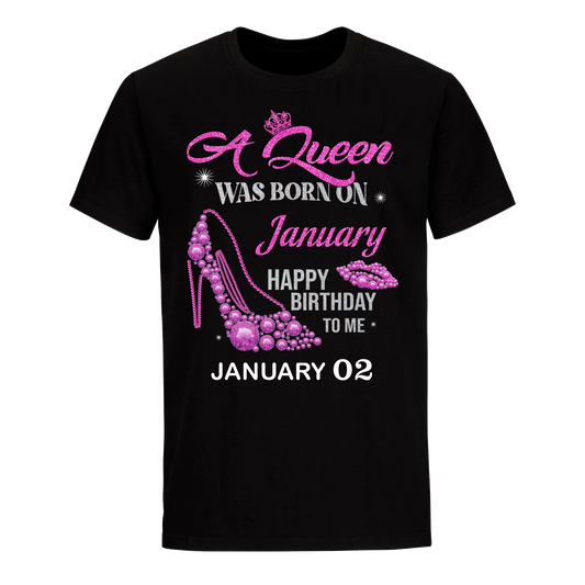 QUEEN WAS BORN BIRTHDAY JANUARY 2ND UNISEX SHIRT