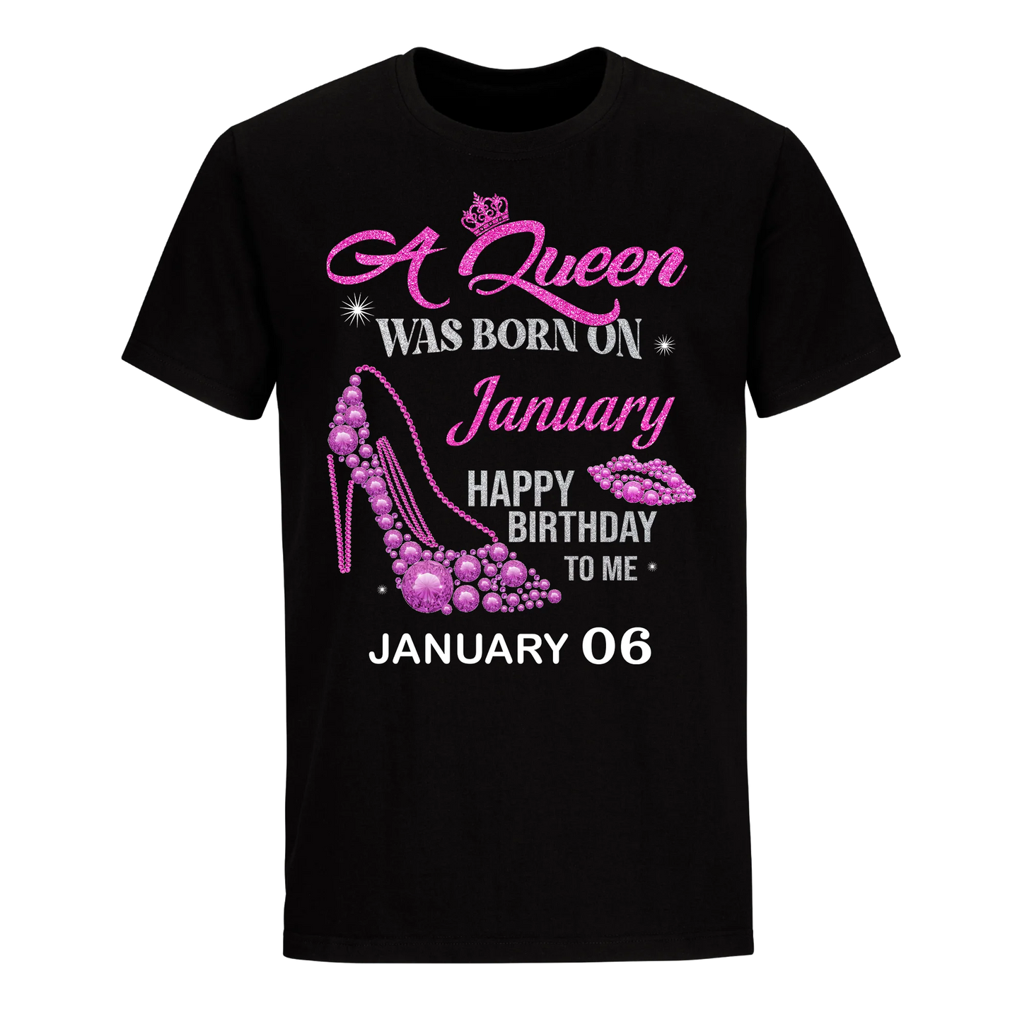 QUEEN WAS BORN BIRTHDAY JANUARY 6TH UNISEX SHIRT