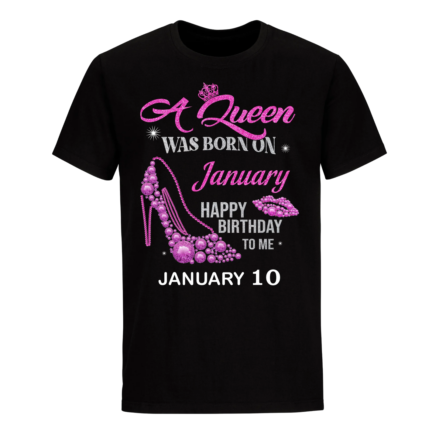 QUEEN WAS BORN BIRTHDAY JANUARY 10TH UNISEX SHIRT