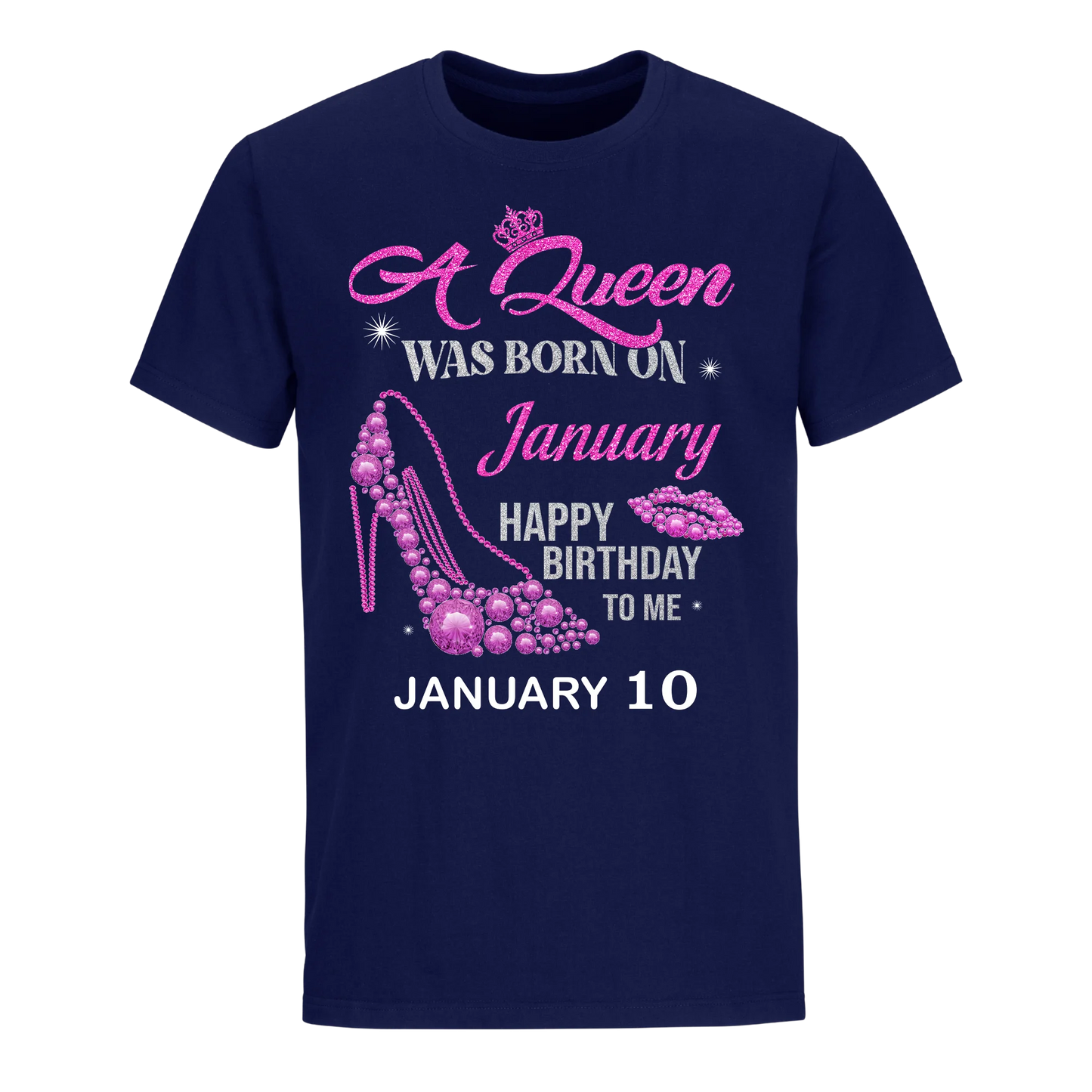 QUEEN WAS BORN BIRTHDAY JANUARY 10TH UNISEX SHIRT