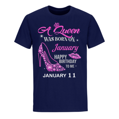 QUEEN WAS BORN BIRTHDAY JANUARY 11TH UNISEX SHIRT