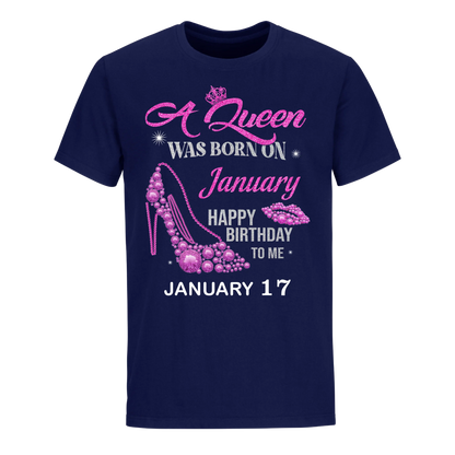 QUEEN WAS BORN BIRTHDAY JANUARY 17TH UNISEX SHIRT