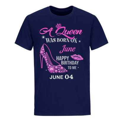 QUEEN WAS BORN BIRTHDAY JUNE 4TH UNISEX SHIRT