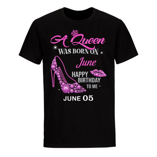 QUEEN WAS BORN BIRTHDAY JUNE 5TH UNISEX SHIRT