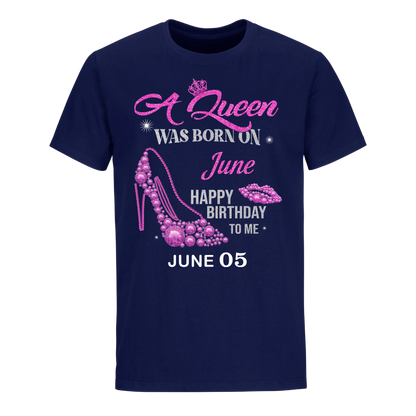 QUEEN WAS BORN BIRTHDAY JUNE 5TH UNISEX SHIRT