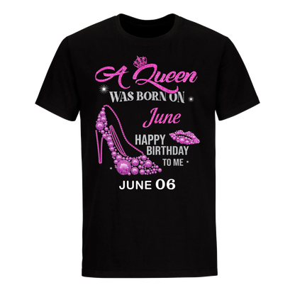 QUEEN WAS BORN BIRTHDAY JUNE 6TH UNISEX SHIRT