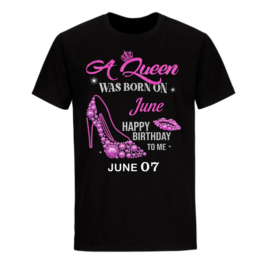 QUEEN WAS BORN BIRTHDAY JUNE 7TH UNISEX SHIRT