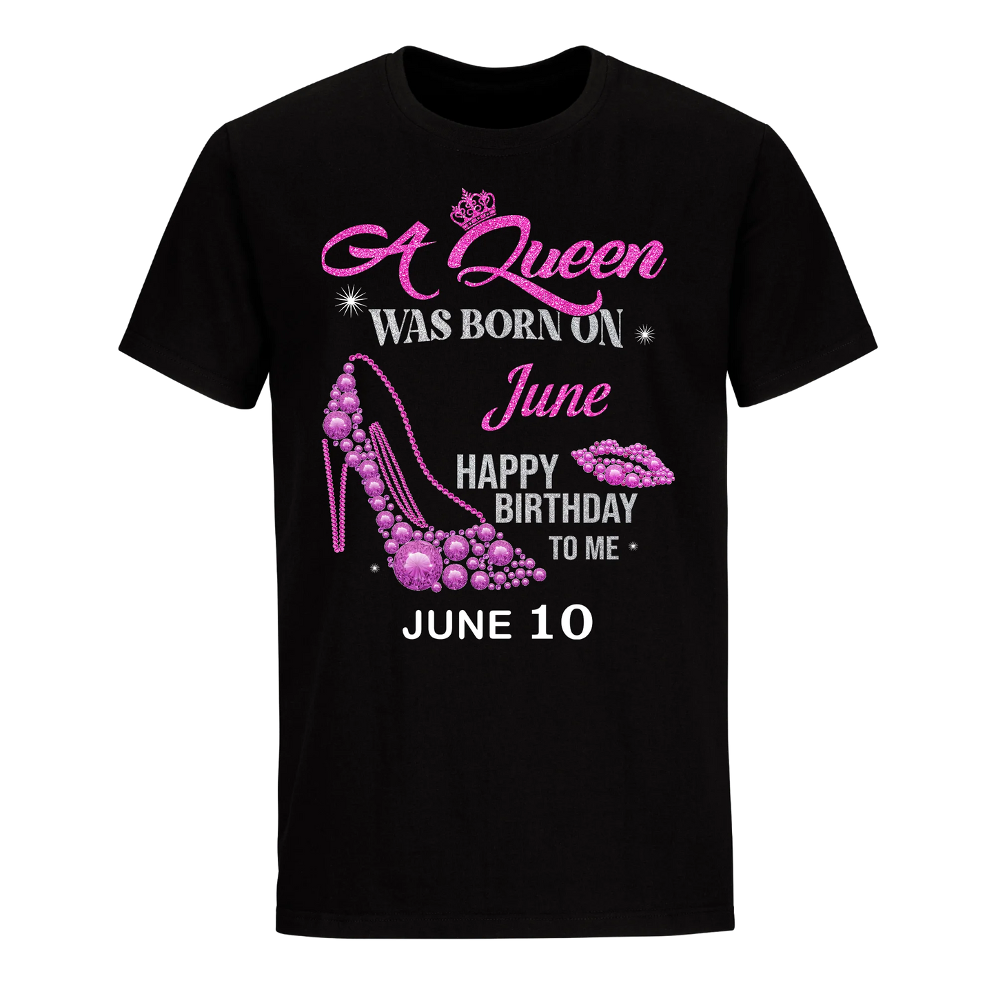 QUEEN WAS BORN BIRTHDAY JUNE 10TH UNISEX SHIRT