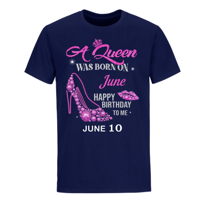 QUEEN WAS BORN BIRTHDAY JUNE 10TH UNISEX SHIRT