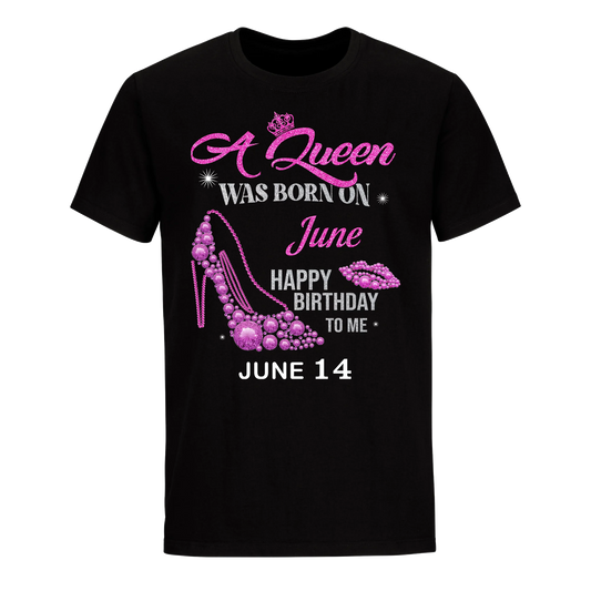 QUEEN WAS BORN BIRTHDAY JUNE 14TH UNISEX SHIRT