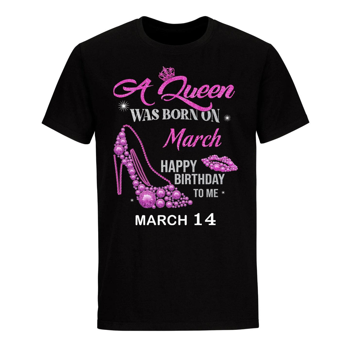 QUEEN WAS BORN BIRTHDAY MARCH 14TH UNISEX SHIRT