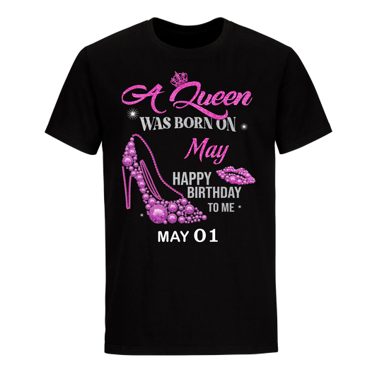 QUEEN WAS BORN BIRTHDAY MAY 1ST UNISEX SHIRT