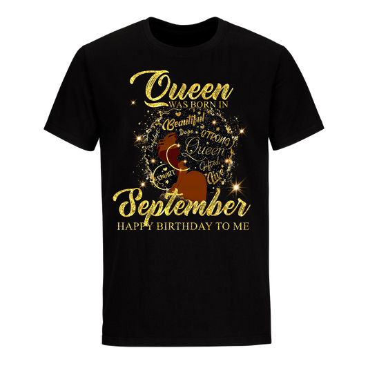 QUEEN WAS BORN SHINE SEPTEMBER UNISEX SHIRT