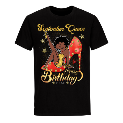 SEPTEMBER GIRL HAPPY BIRTHDAY TO ME UNISEX SHIRT