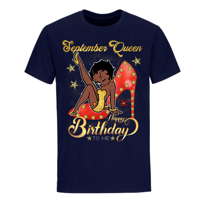 SEPTEMBER GIRL HAPPY BIRTHDAY TO ME UNISEX SHIRT