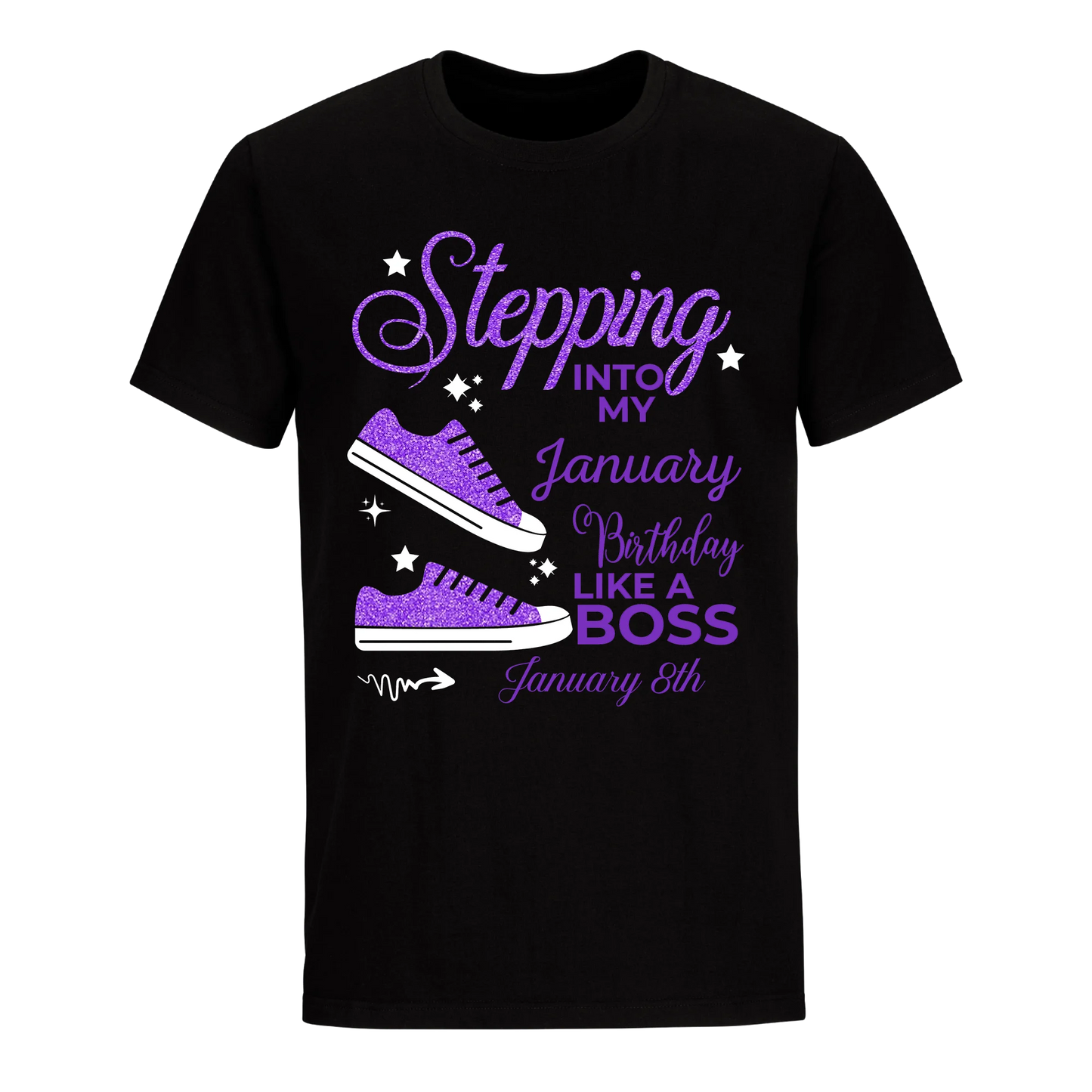 STEPPING BOSS JANUARY 8TH UNISEX SHIRT