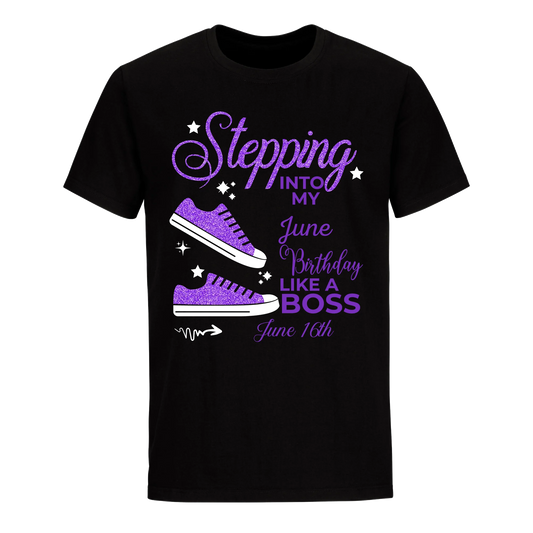 STEPPING BOSS JUNE 16TH UNISEX SHIRT