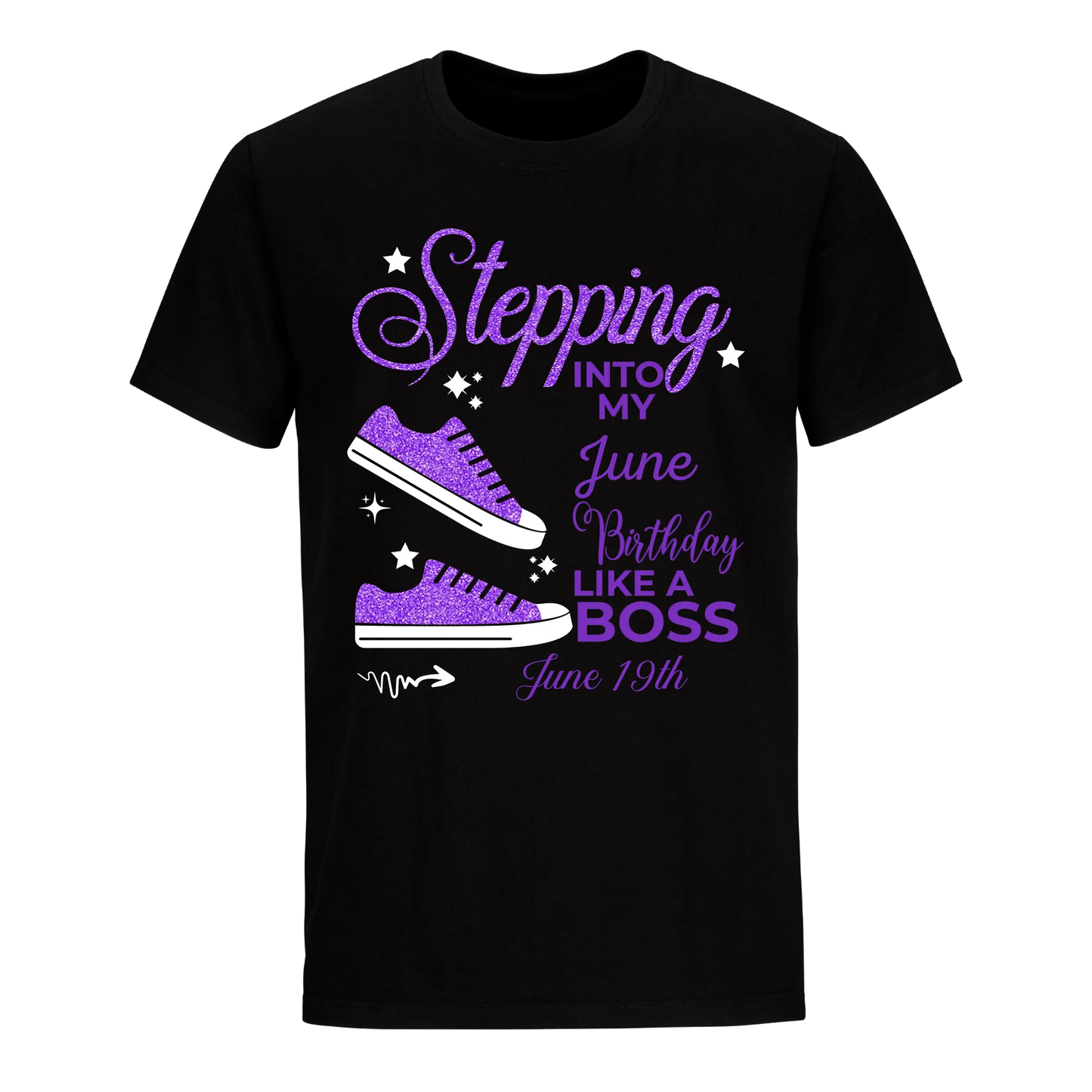 STEPPING BOSS JUNE 19TH UNISEX SHIRT