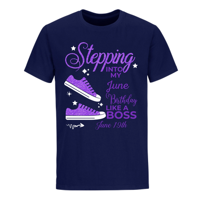 STEPPING BOSS JUNE 19TH UNISEX SHIRT