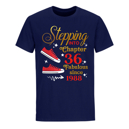 STEPPING CHAPTER 36TH FAB SINCE 1988 UNISEX SHIRT