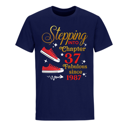 STEPPING CHAPTER 37TH FAB SINCE 1987 UNISEX SHIRT