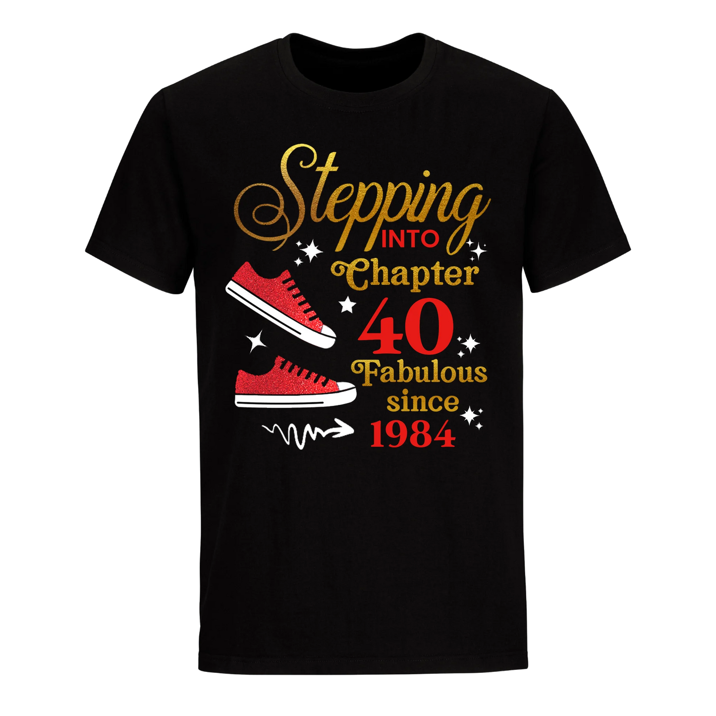 STEPPING CHAPTER 40TH FAB SINCE 1984 UNISEX SHIRT