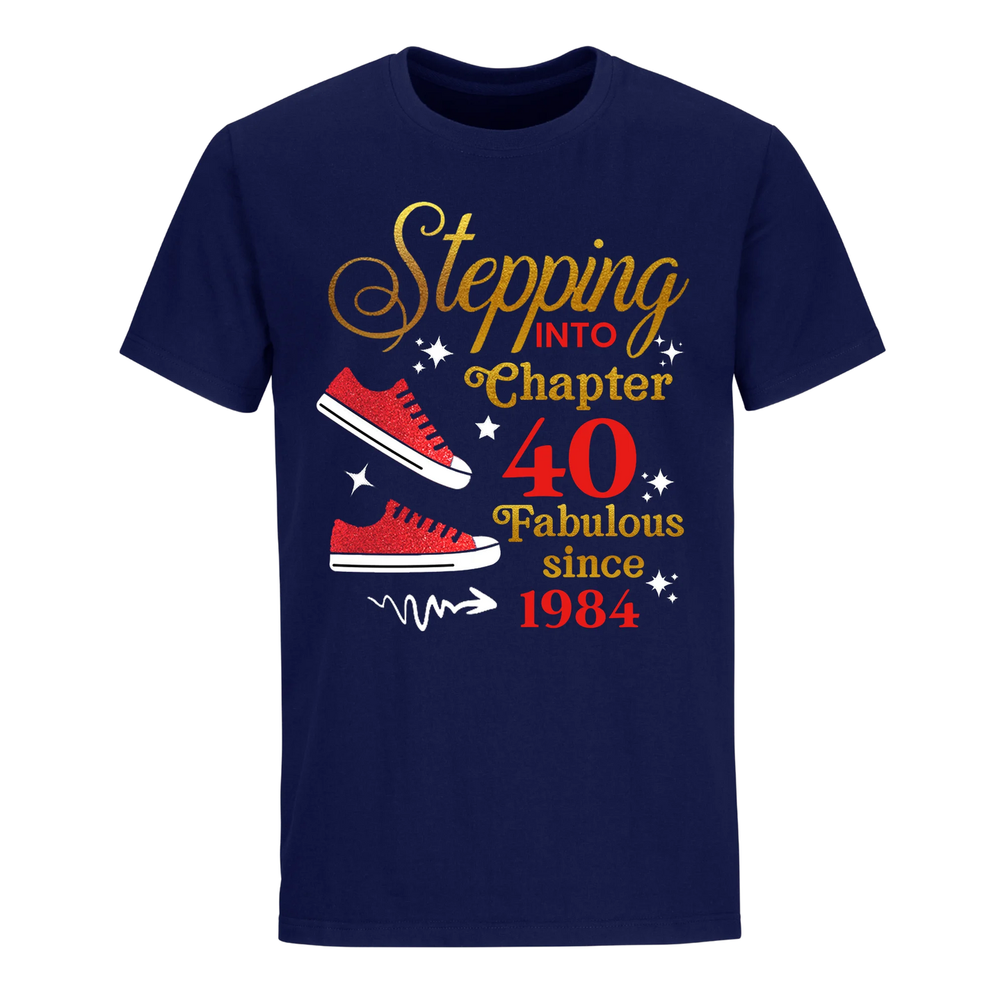 STEPPING CHAPTER 40TH FAB SINCE 1984 UNISEX SHIRT