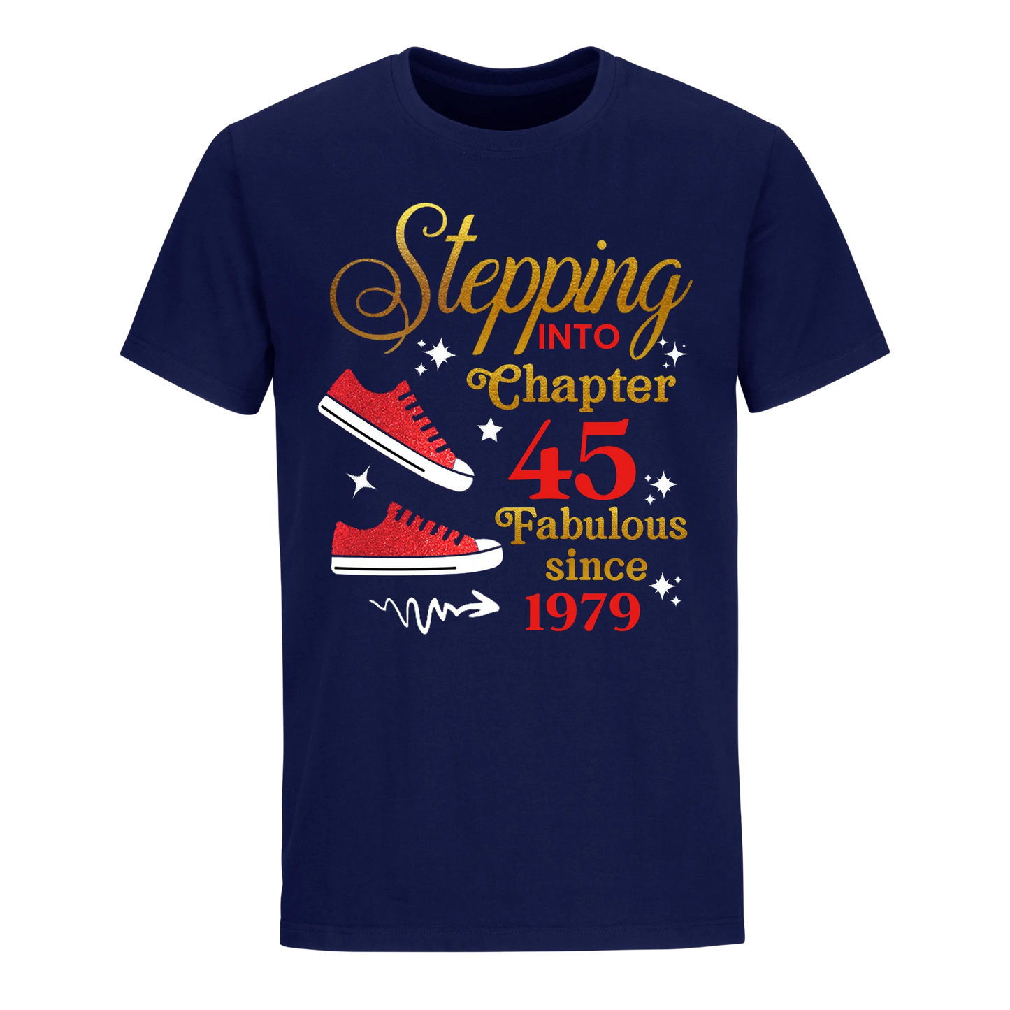 STEPPING CHAPTER 45TH FAB SINCE 1979 UNISEX SHIRT