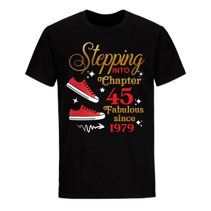 STEPPING CHAPTER 45TH FAB SINCE 1979 UNISEX SHIRT