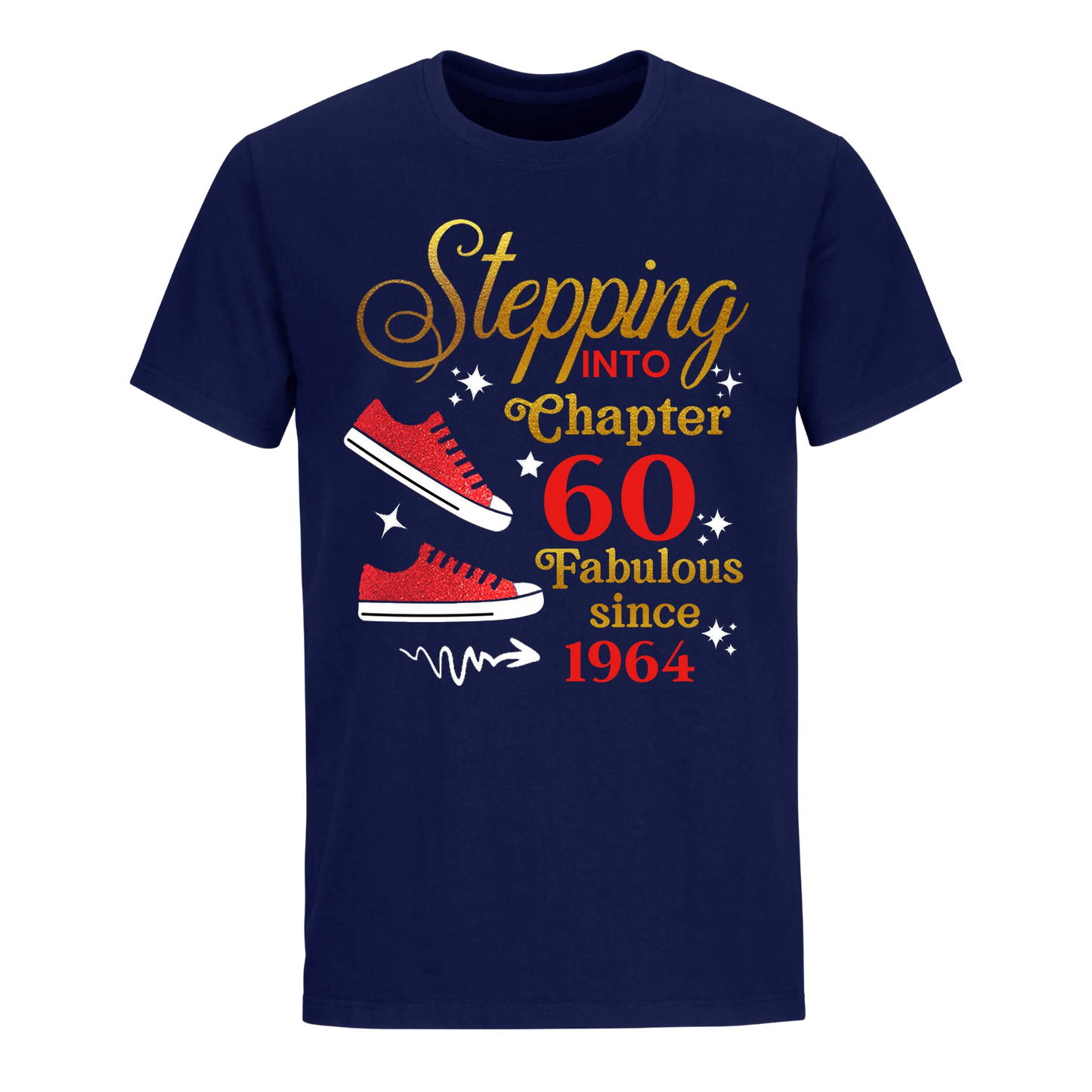 STEPPING CHAPTER 60TH FAB SINCE 1964 UNISEX SHIRT