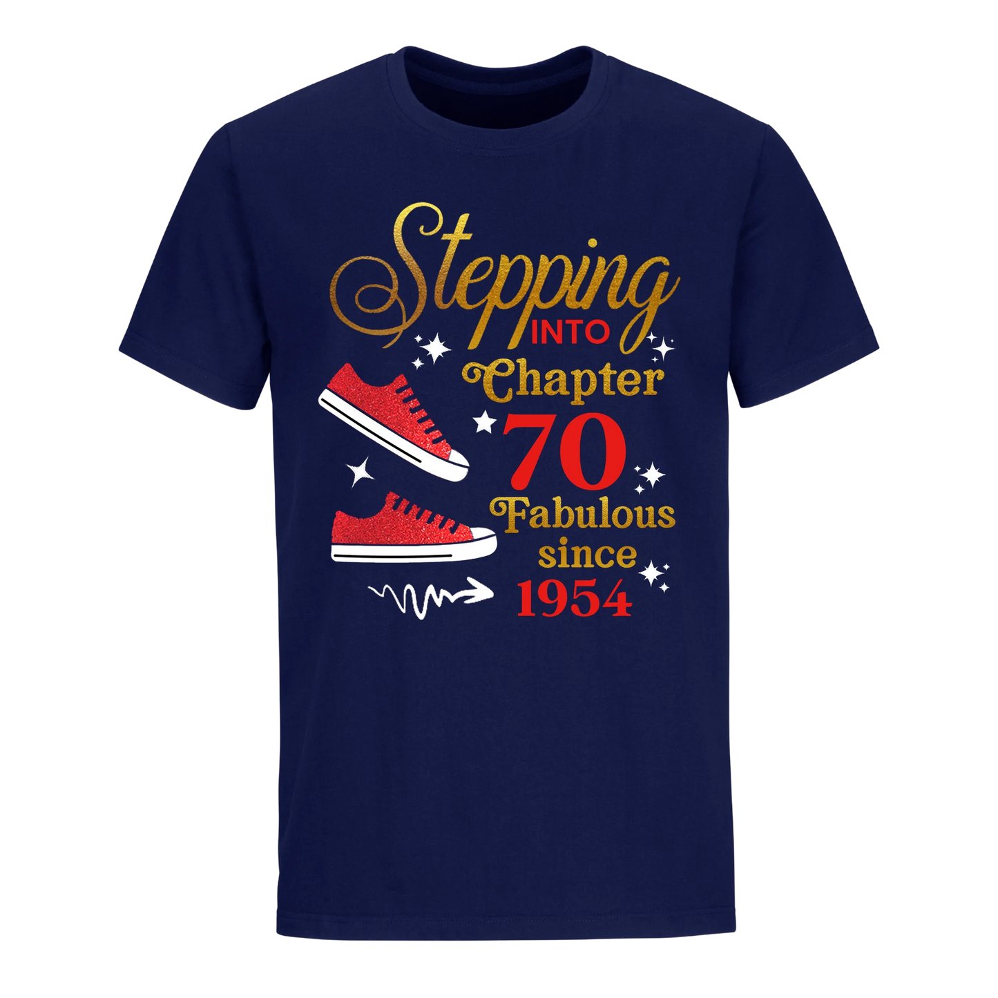 STEPPING CHAPTER 70TH FAB SINCE 1954 UNISEX SHIRT