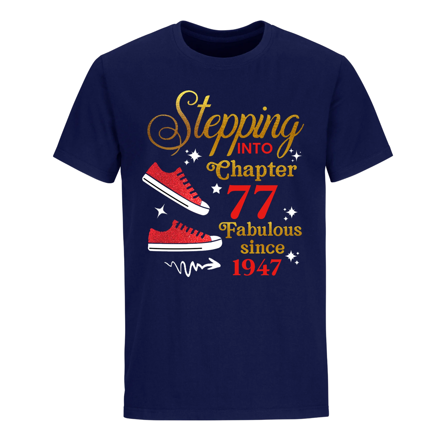 STEPPING CHAPTER 77TH FAB SINCE 1947 UNISEX SHIRT