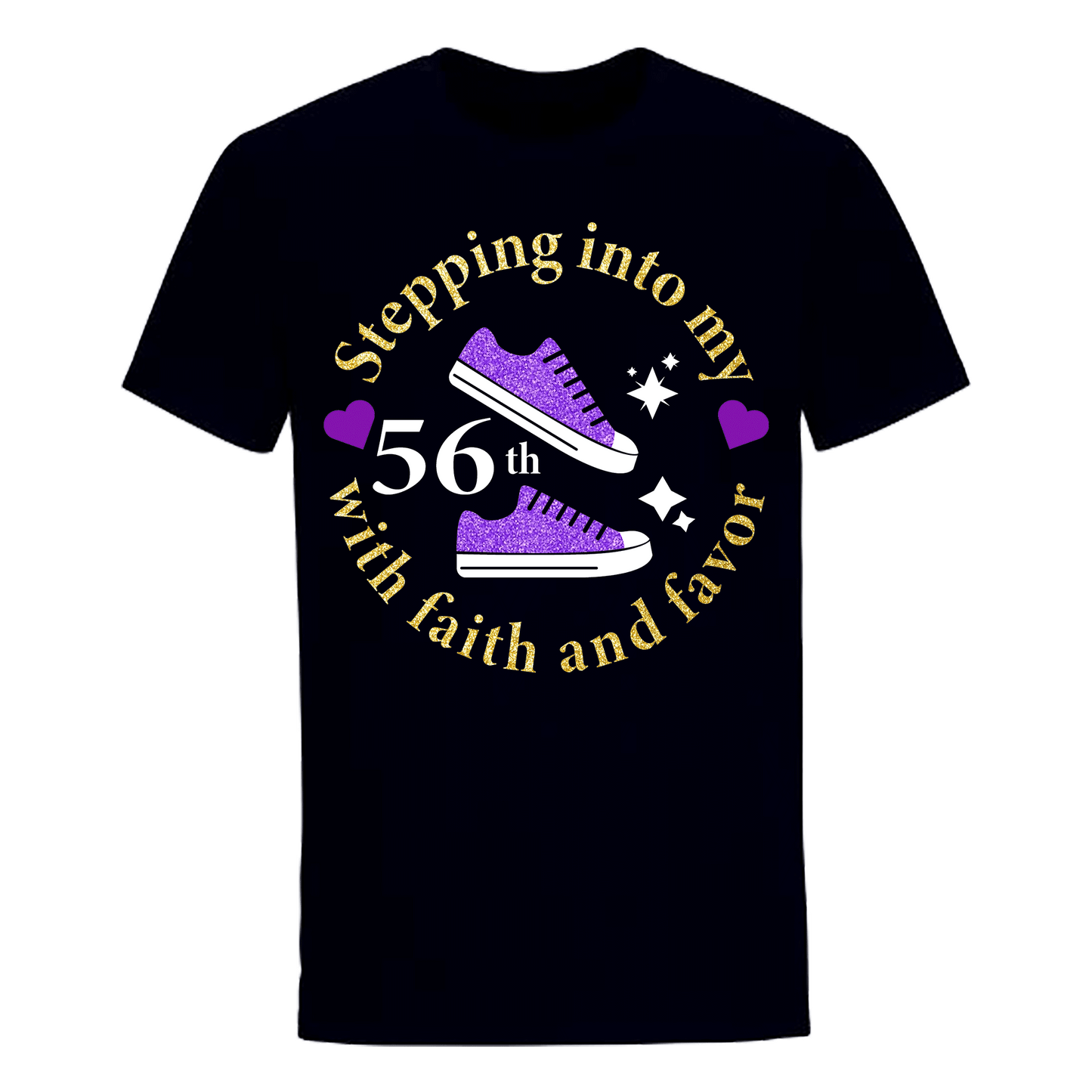 STEPPING INTO 56TH WITH FAITH & FAVOR UNISEX SHIRT