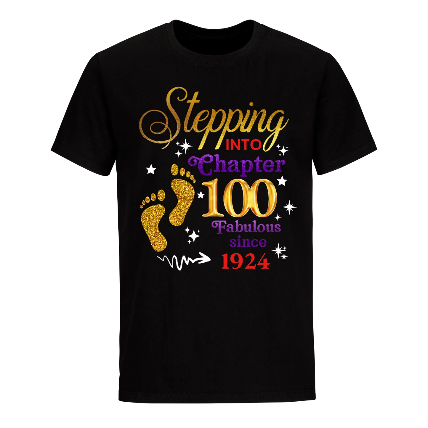 STEPPING INTO MY 100TH 1924 UNISEX SHIRT