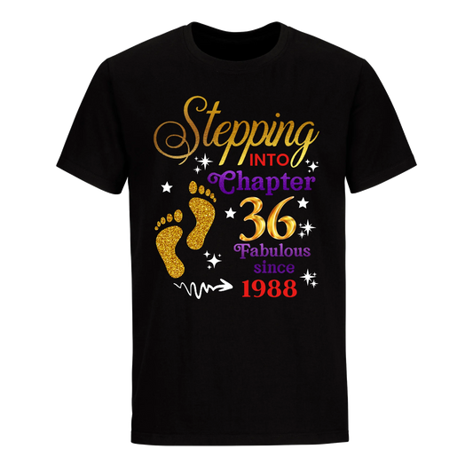 STEPPING INTO MY 36TH 1988 UNISEX SHIRT