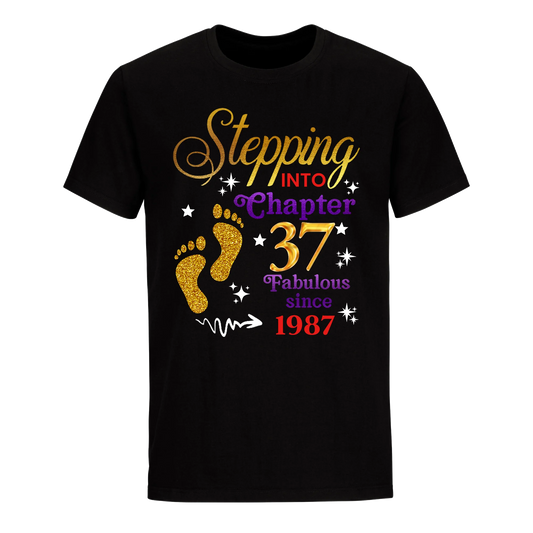 STEPPING INTO MY 37TH 1987 UNISEX SHIRT