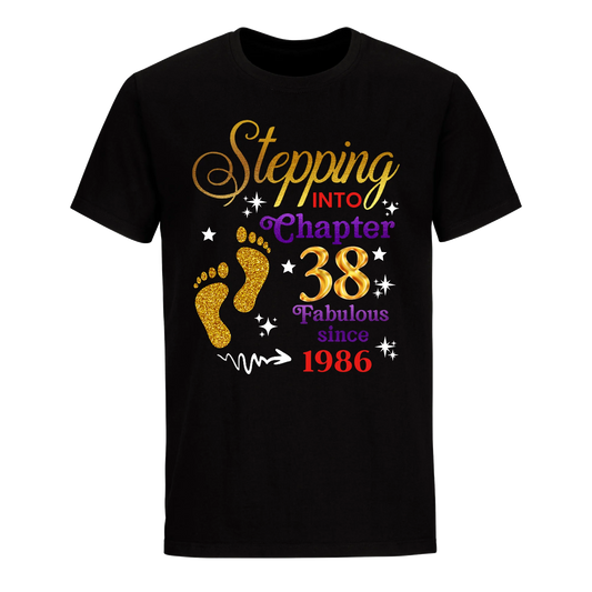 STEPPING INTO MY 38TH 1986 UNISEX SHIRT