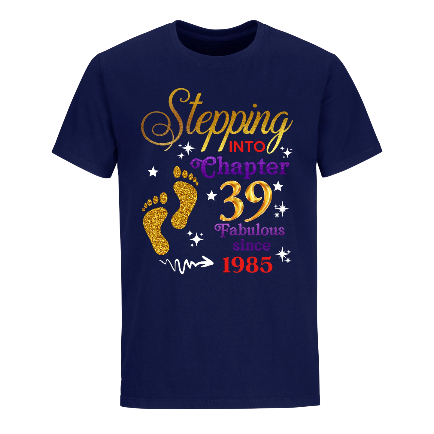 STEPPING INTO MY 39TH 1985 UNISEX SHIRT